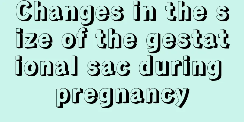 Changes in the size of the gestational sac during pregnancy