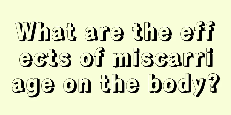 What are the effects of miscarriage on the body?