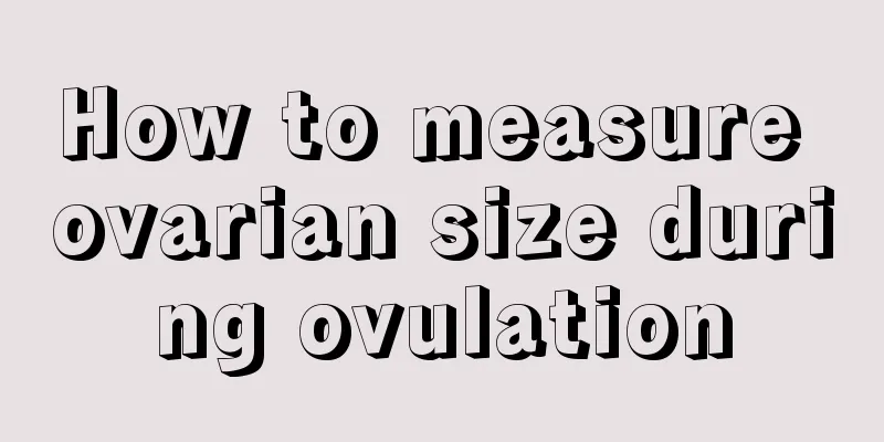 How to measure ovarian size during ovulation