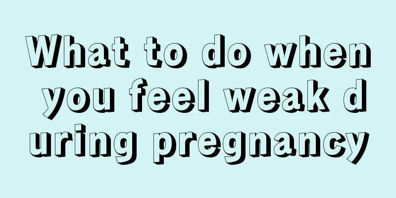 What to do when you feel weak during pregnancy