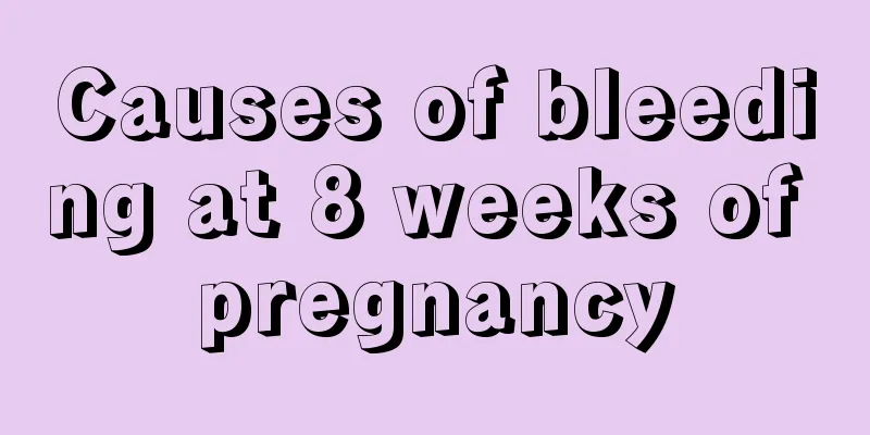 Causes of bleeding at 8 weeks of pregnancy