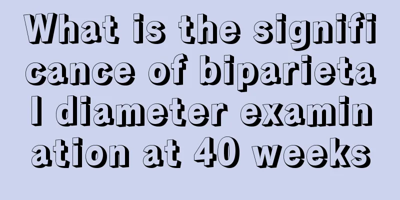 What is the significance of biparietal diameter examination at 40 weeks