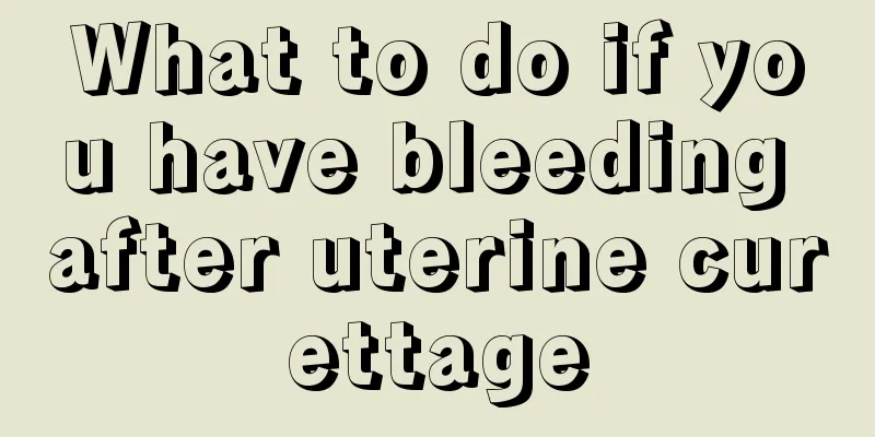 What to do if you have bleeding after uterine curettage