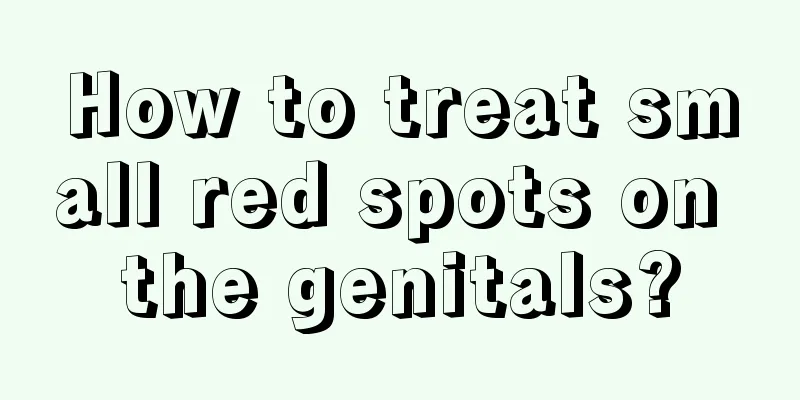 How to treat small red spots on the genitals?