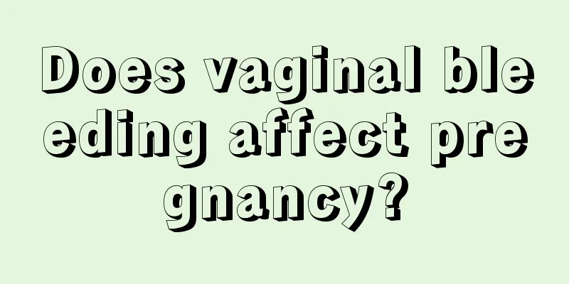 Does vaginal bleeding affect pregnancy?