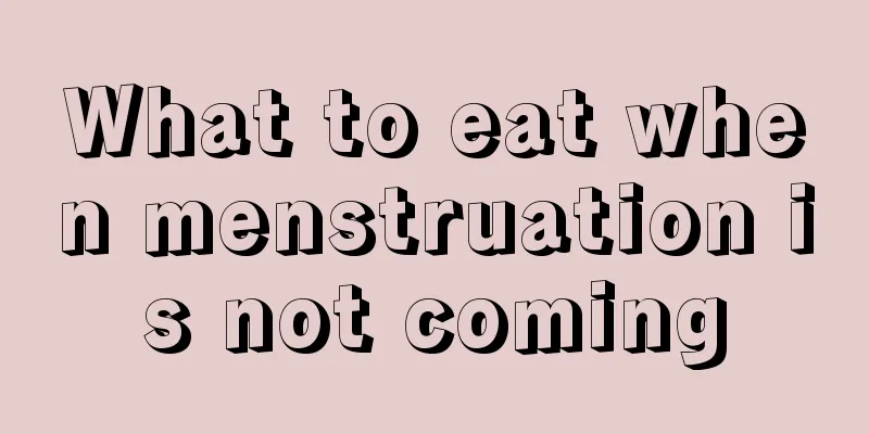 What to eat when menstruation is not coming