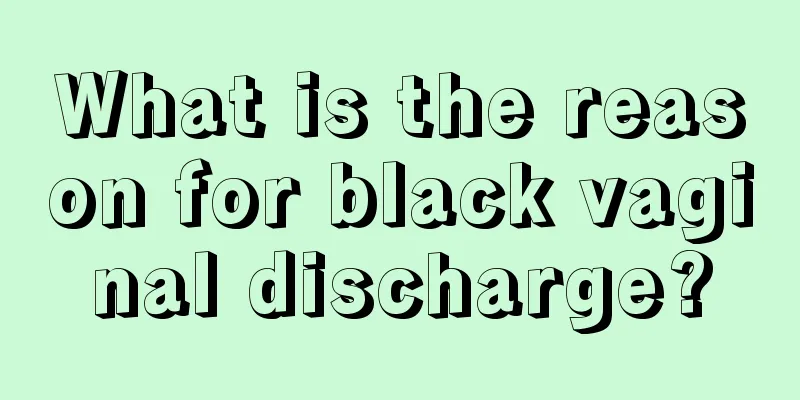 What is the reason for black vaginal discharge?