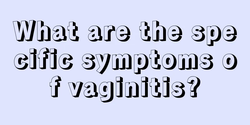 What are the specific symptoms of vaginitis?