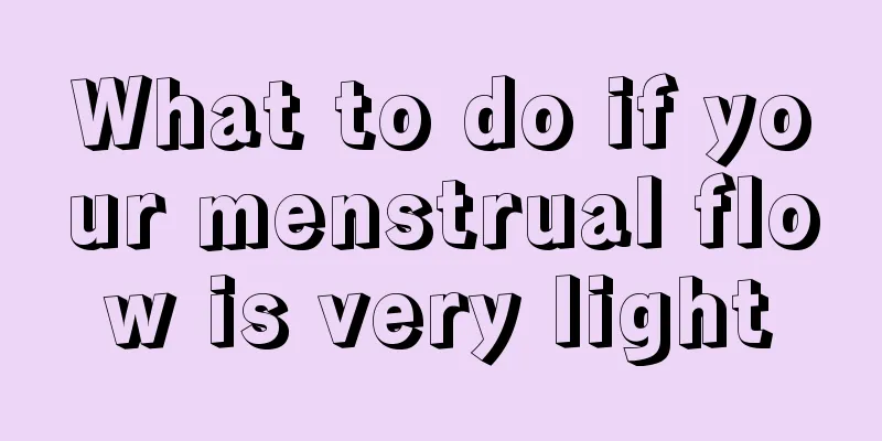 What to do if your menstrual flow is very light