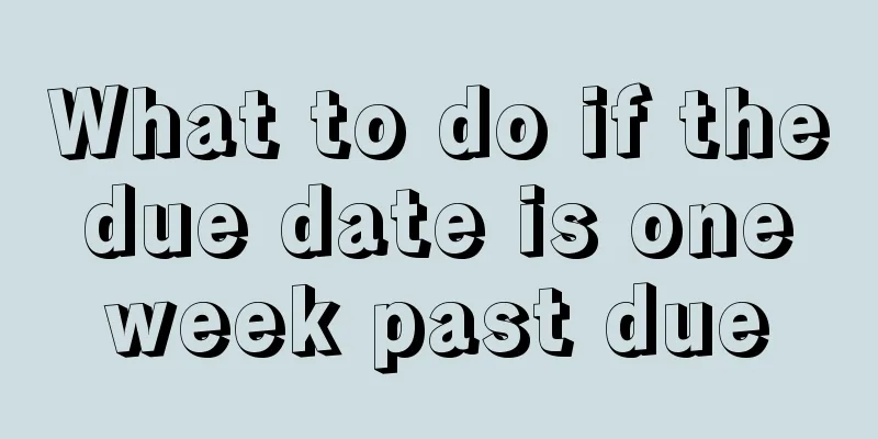 What to do if the due date is one week past due