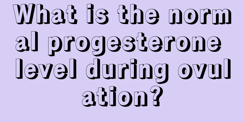 What is the normal progesterone level during ovulation?