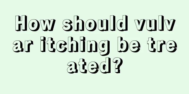 How should vulvar itching be treated?