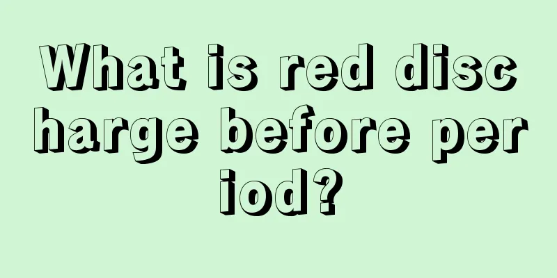 What is red discharge before period?