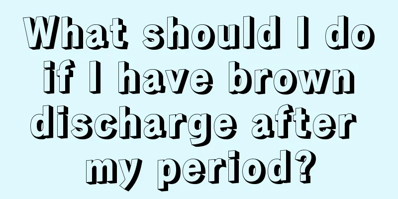 What should I do if I have brown discharge after my period?