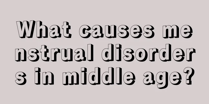 What causes menstrual disorders in middle age?