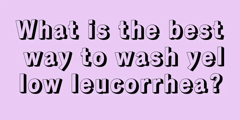 What is the best way to wash yellow leucorrhea?