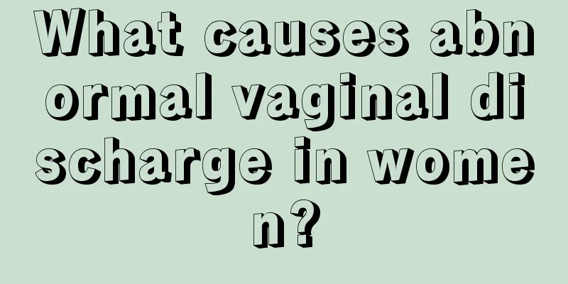 What causes abnormal vaginal discharge in women?