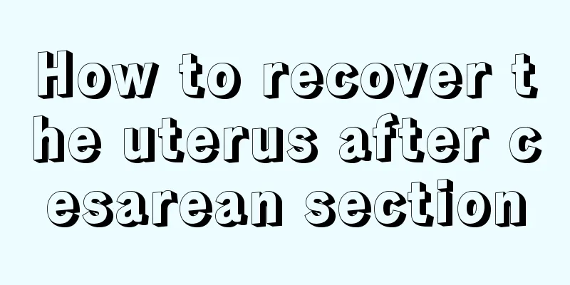 How to recover the uterus after cesarean section