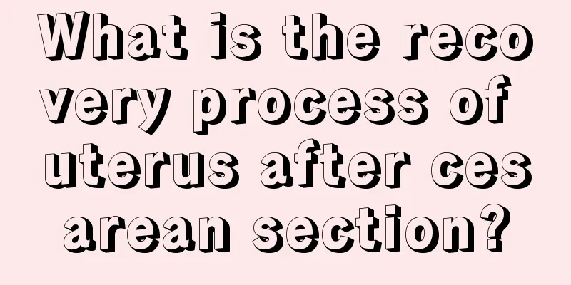 What is the recovery process of uterus after cesarean section?