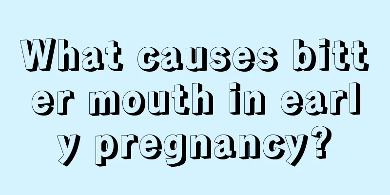 What causes bitter mouth in early pregnancy?