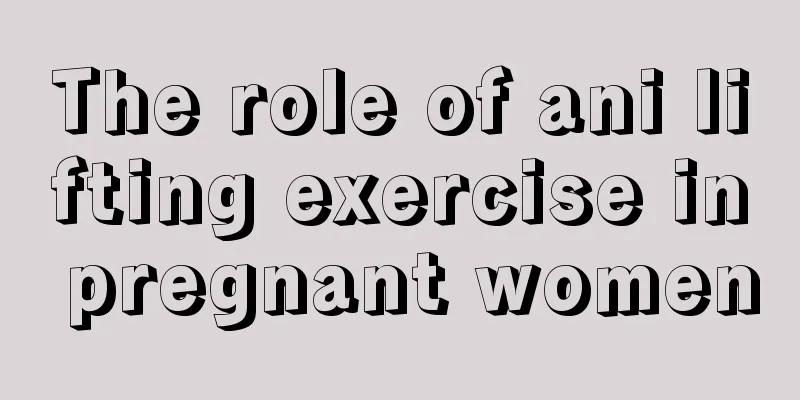 The role of ani lifting exercise in pregnant women