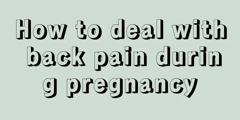 How to deal with back pain during pregnancy