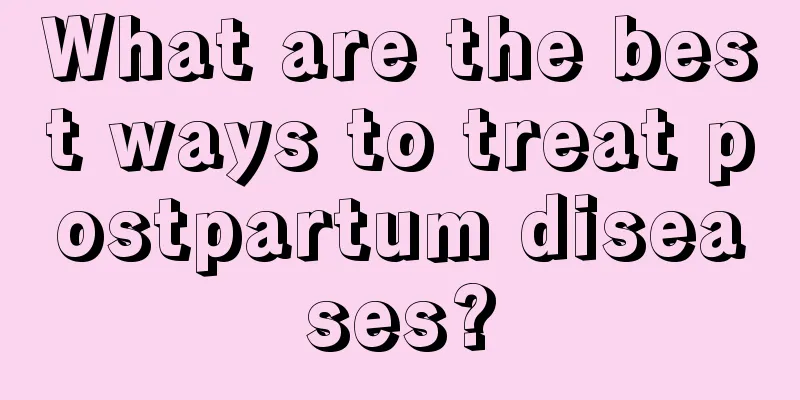 What are the best ways to treat postpartum diseases?