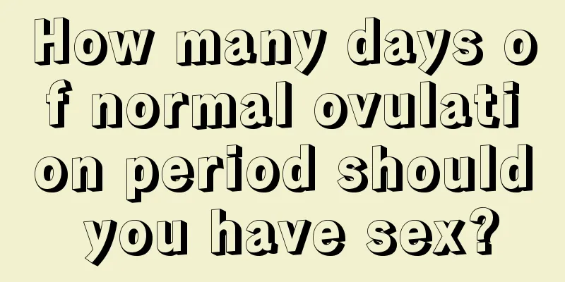 How many days of normal ovulation period should you have sex?