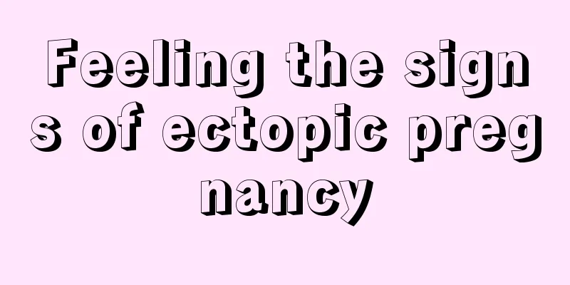 Feeling the signs of ectopic pregnancy