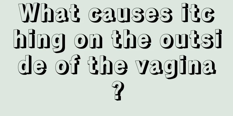 What causes itching on the outside of the vagina?