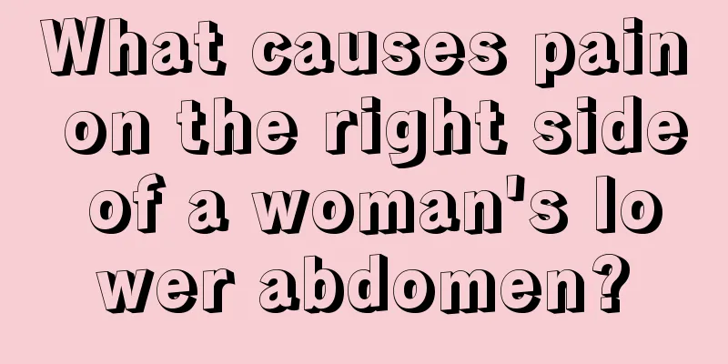 What causes pain on the right side of a woman's lower abdomen?