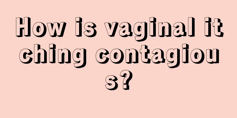 How is vaginal itching contagious?