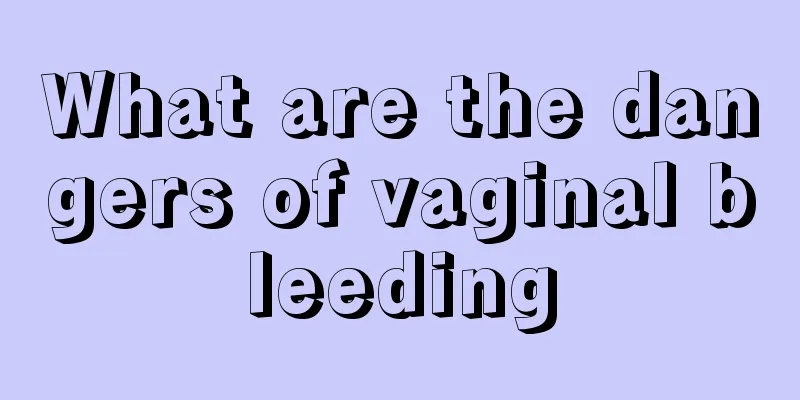 What are the dangers of vaginal bleeding