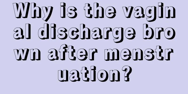 Why is the vaginal discharge brown after menstruation?