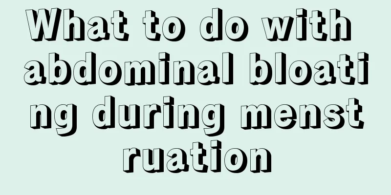 What to do with abdominal bloating during menstruation