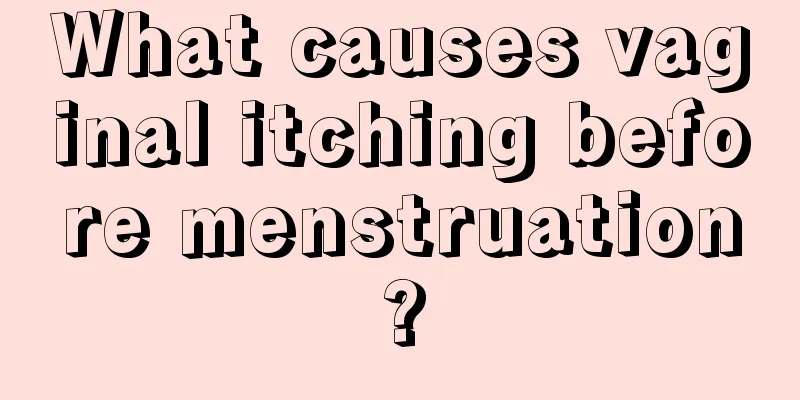 What causes vaginal itching before menstruation?