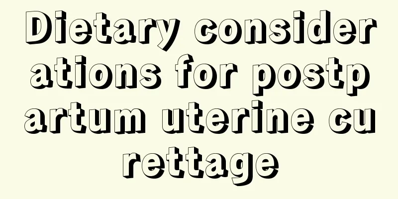 Dietary considerations for postpartum uterine curettage