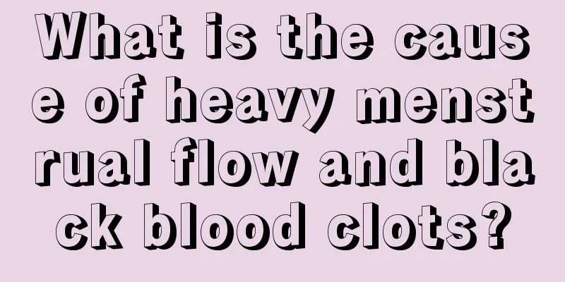 What is the cause of heavy menstrual flow and black blood clots?