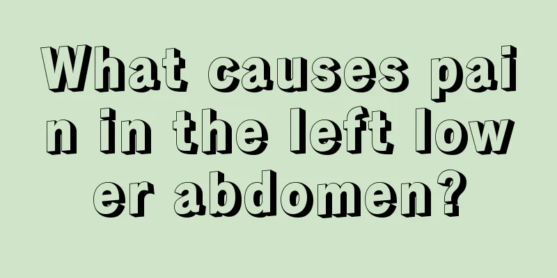 What causes pain in the left lower abdomen?