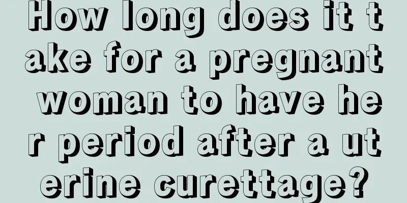 How long does it take for a pregnant woman to have her period after a uterine curettage?