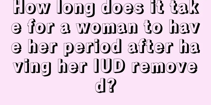 How long does it take for a woman to have her period after having her IUD removed?