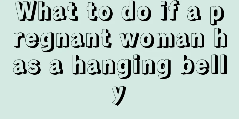 What to do if a pregnant woman has a hanging belly