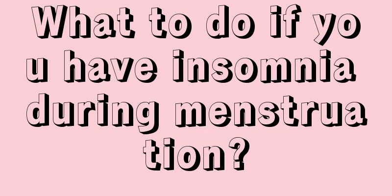 What to do if you have insomnia during menstruation?