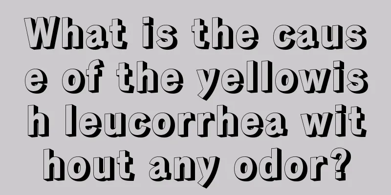 What is the cause of the yellowish leucorrhea without any odor?