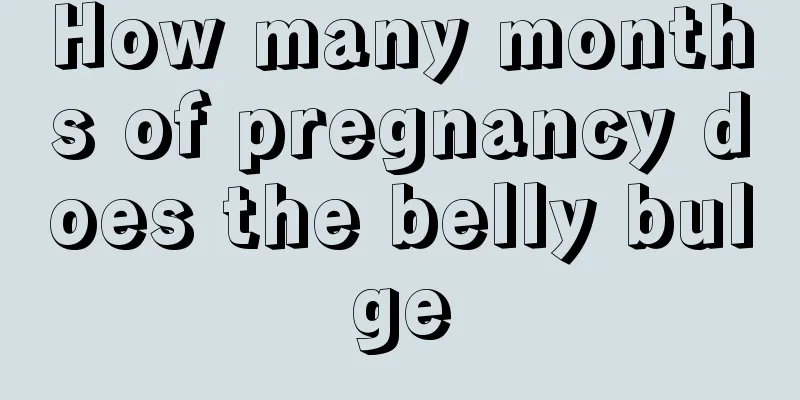 How many months of pregnancy does the belly bulge