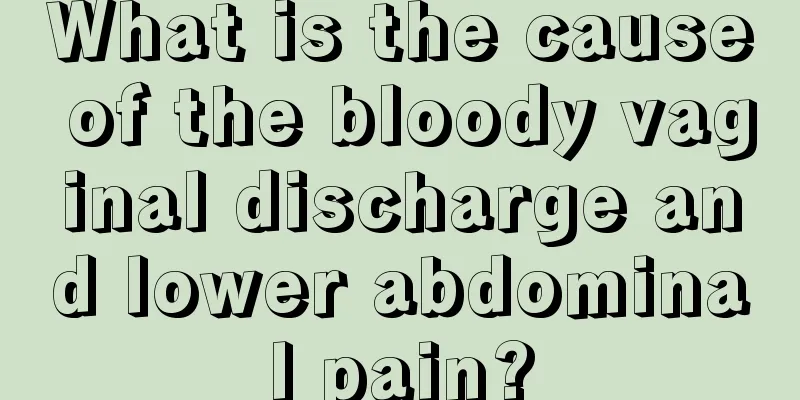 What is the cause of the bloody vaginal discharge and lower abdominal pain?