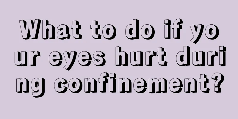 What to do if your eyes hurt during confinement?