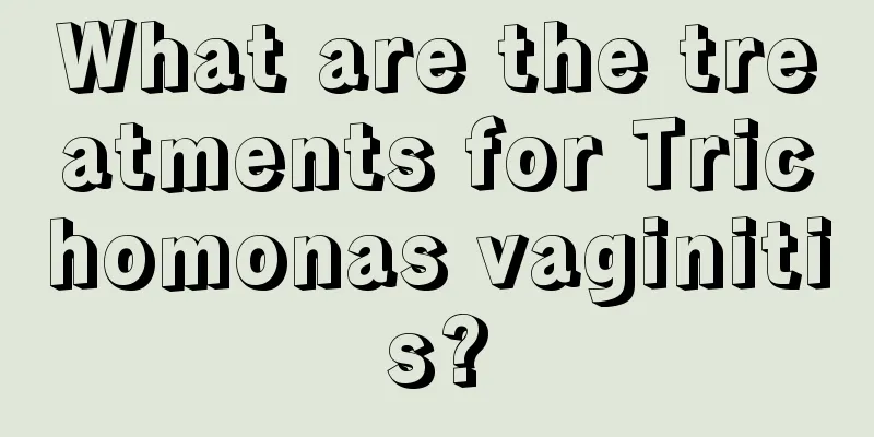 What are the treatments for Trichomonas vaginitis?