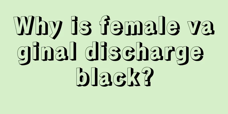 Why is female vaginal discharge black?