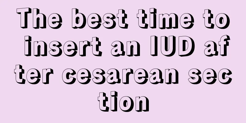 The best time to insert an IUD after cesarean section